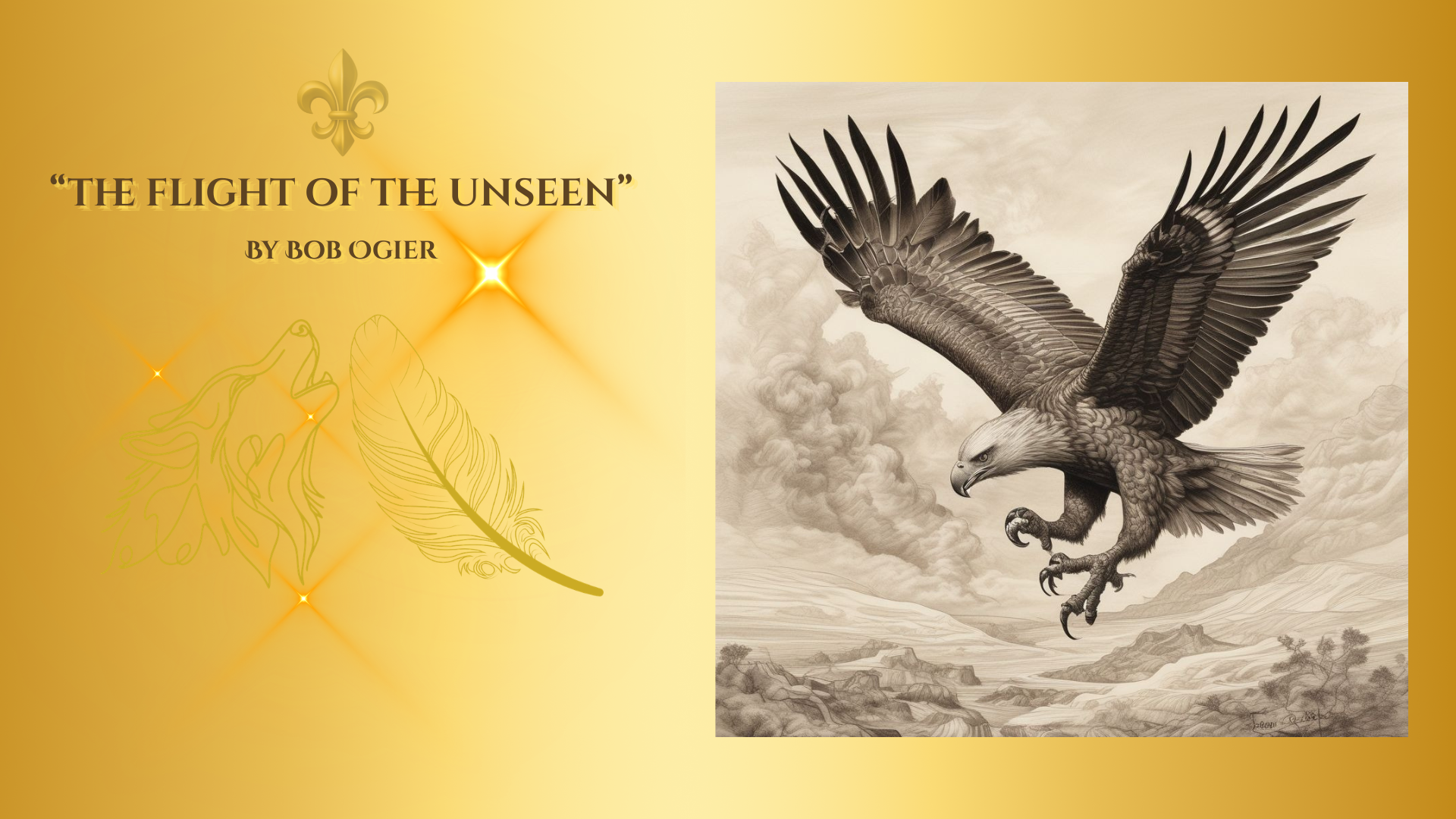 The Flight of the Unseen
